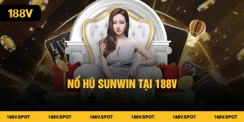 Nổ hũ Sunwin tại 188V