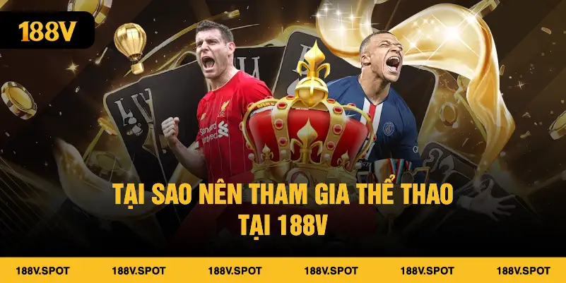 Tại sao nên tham gia thể thao tại 188V